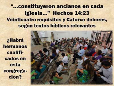 Imagen de la diapositiva 1 sobre el tema Constituyeron ancianos en cada iglesia, con la fotografía de una una congregación de la iglesia de Cristo en Bayamón, Puerto Rico y textos concisos.