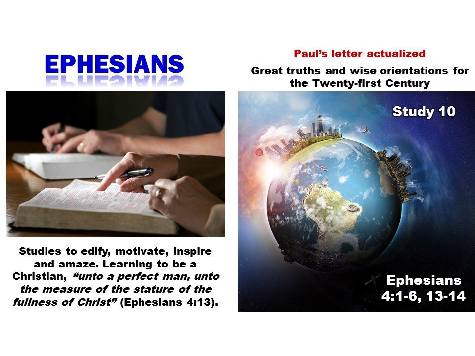 Introductory Slide, prepared in PowerPoint, for Study 10 in Ephesians, a series of illustrated lessons for use in classes or as sermons.