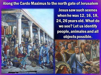 Slide 5 of The young Jesus Christ in Jerusalem: His return to Nazareth via Samaria, Lesson 2 of the series The young Jesus Christ: His family-social-secular-religious world from twelve to thirty years of age.