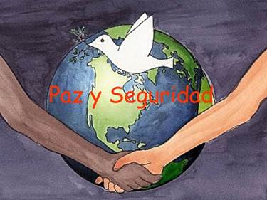Imagen de dos personas de razas distintas que se dan la mano frente a una image del globo terráqueo y sobre el globo una paloma blaca y las palabras Paz y Seguridad.
